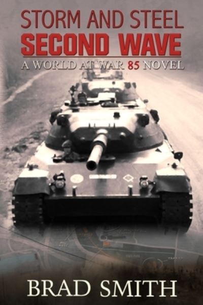 Cover for Brad Smith · Storm and Steel Second Wave - World at War 85 (Paperback Book) [2nd edition] (2019)