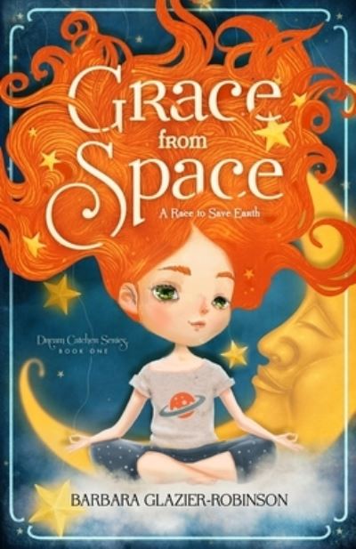 Cover for Barbara A Glazier-Robinson · Grace from Space (Paperback Book) (2020)