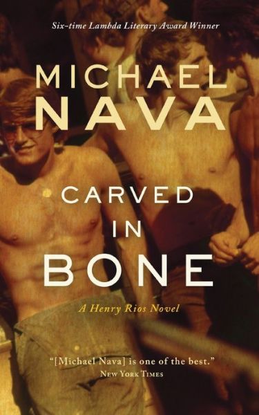 Cover for Michael Nava · Carved in Bone: A Henry Rios Novel - Henry Rios Mystery (Paperback Book) (2019)