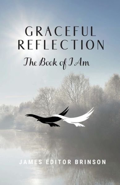 James Editor Brinson · Graceful Reflection: The Book of I Am (Taschenbuch) (2020)
