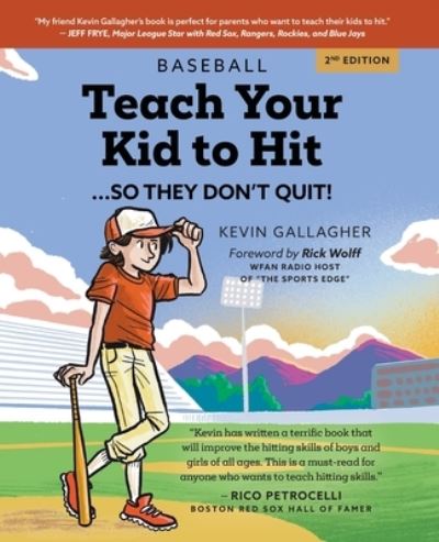 Cover for Kevin Gallagher · Teach Your Kid to Hit...So They Don't Quit: Parents-YOU Can Teach Them. Promise! (Paperback Book) [2nd edition] (2021)