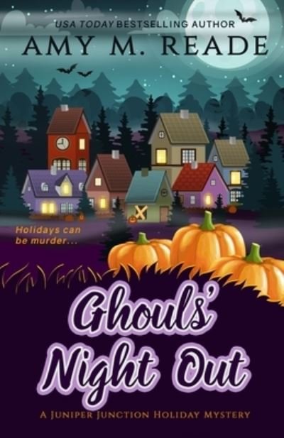 Cover for Amy M Reade · Ghouls' Night Out - The Juniper Junction Holiday Mystery (Paperback Bog) (2020)