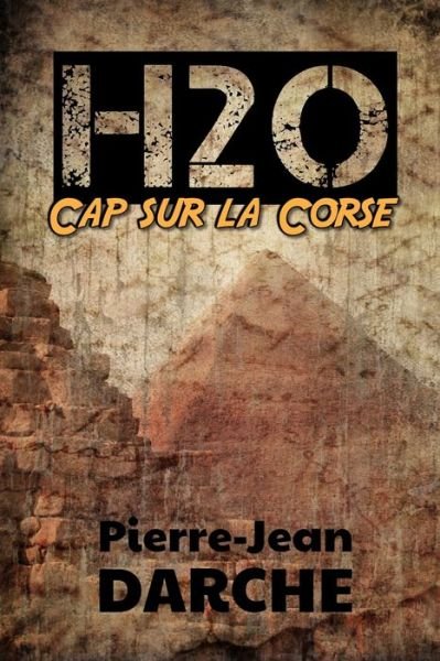 Cover for Pierre-Jean Darche · H2O - Cap sur la Corse (Paperback Book) (2013)
