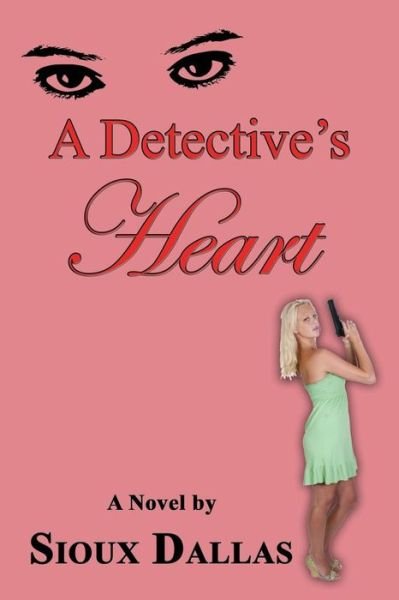 Cover for Sioux Dallas · A Detective's Heart (Paperback Book) (2012)