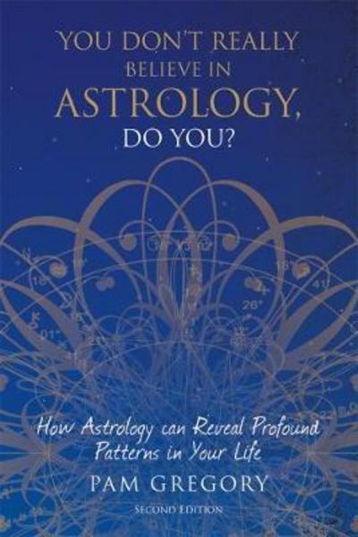 Cover for Pam Gregory · You Don't Really Believe in Astrology, Do You? (Taschenbuch) (2017)