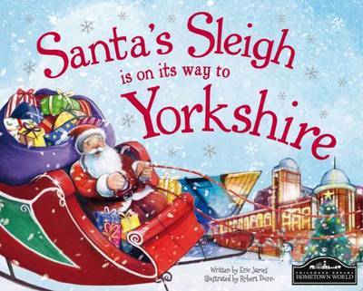 Santas Sleigh is on Its Way to Yorkshire - Santas Sleigh is on Its Way to Yorkshire - Książki - Orangutan Books - 9781785530111 - 28 sierpnia 2015