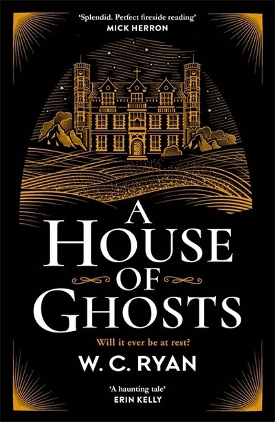 Cover for W. C. Ryan · A House of Ghosts: The perfect haunting, atmospheric mystery for dark winter nights . . . (Paperback Book) (2019)