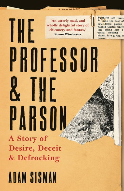 Cover for Adam Sisman · The Professor and the Parson: A Story of Desire, Deceit and Defrocking (Hardcover Book) [Main edition] (2019)