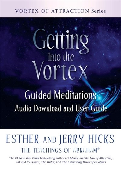 Cover for Esther Hicks · Getting into the Vortex: Guided Meditations Audio Download and User Guide (Paperback Bog) (2020)