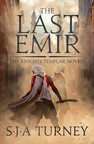 Cover for S.J.A. Turney · The Last Emir - The Knights Templar (Paperback Book) (2022)