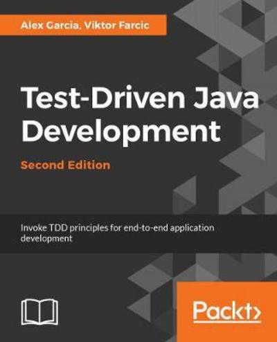 Cover for Viktor Farcic · Test-Driven Java Development: Invoke TDD principles for end-to-end application development, 2nd Edition (Paperback Book) [2 Revised edition] (2018)