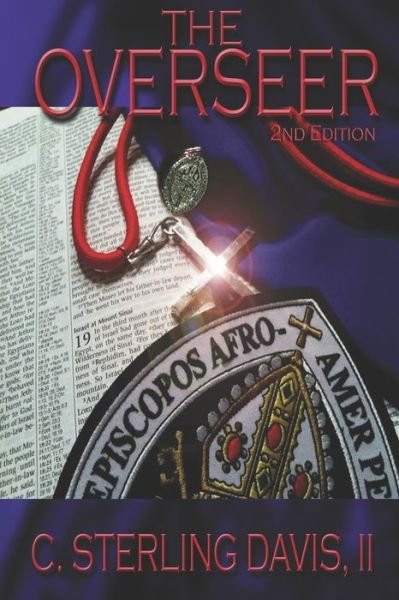 The Overseer - II Clinton Sterling Davis - Livros - Independently Published - 9781792840111 - 28 de dezembro de 2018