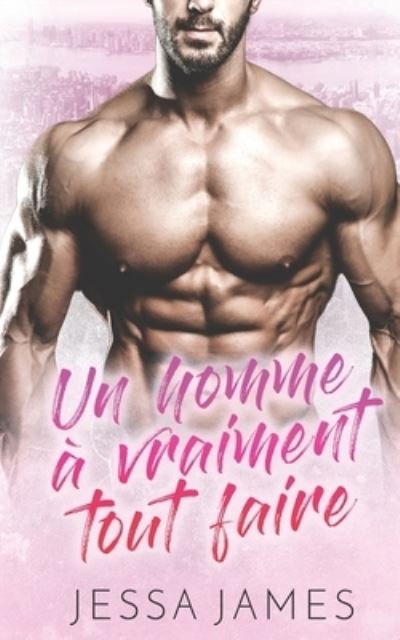 Cover for Jessa James · Un homme a&amp;#768; vraiment tout faire (Paperback Book) (2020)