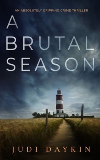 Cover for Judi Daykin · A BRUTAL SEASON an absolutely gripping crime thriller - DS Sara Hirst (Paperback Book) (2023)