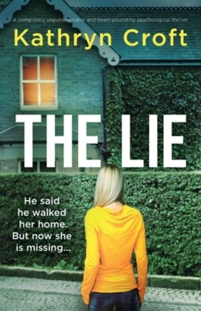 Cover for Kathryn Croft · The Lie: A completely unputdownable and heart-pounding psychological thriller (Paperback Book) (2023)