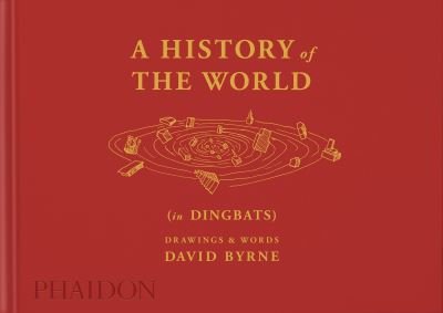 Cover for David Byrne · A History of the World (in Dingbats): Drawings &amp; Words (Hardcover bog) (2022)