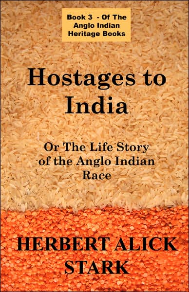 Cover for Herbert Alick Stark · Hostages to India: or the Life Story of the Anglo Indian Race (Paperback Book) (2007)