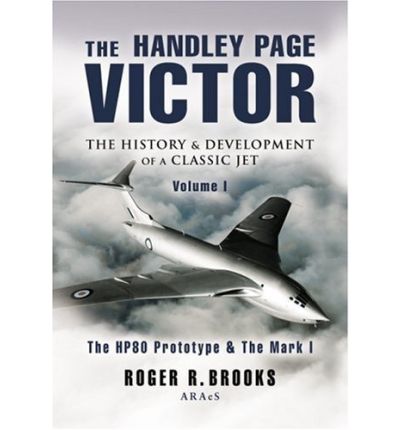 Cover for Roger Brooks · The Handley Page Victor: The History and Development of a Classic Jet (Hardcover Book) (2006)