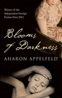 Blooms of Darkness - Aharon Appelfeld - Bøger - Alma Books Ltd - 9781846882111 - 15. maj 2012