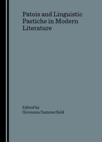 Cover for Giovanna Summerfield · Patois and Linguistic Pastiche in Modern Literature (Hardcover Book) (2007)