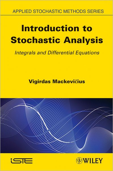 Cover for Vigirdas Mackevicius · Introduction to Stochastic Analysis: Integrals and Differential Equations (Hardcover Book) (2011)