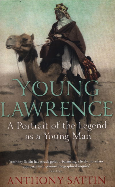 Cover for Anthony Sattin · Young Lawrence: A Portrait of the Legend as a Young Man (Paperback Book) (2015)