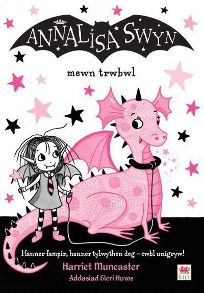Cover for Harriet Muncaster · Cyfres Annalisa: Annalisa Swyn Mewn Trwbwl (Paperback Book) (2017)