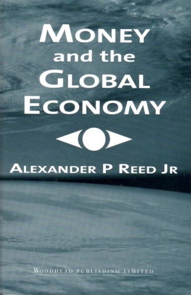 Cover for Alexander Reed · Money and the Global Economy (Gebundenes Buch) (1998)