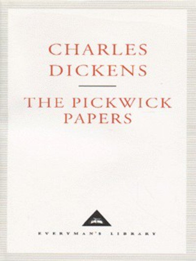 Cover for Charles Dickens · The Pickwick Papers - Everyman's Library CLASSICS (Hardcover Book) (1998)