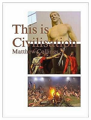 This is Civilisation - Matthew Collings - Książki - 21 Publishing Ltd - 9781901785111 - 31 stycznia 2008