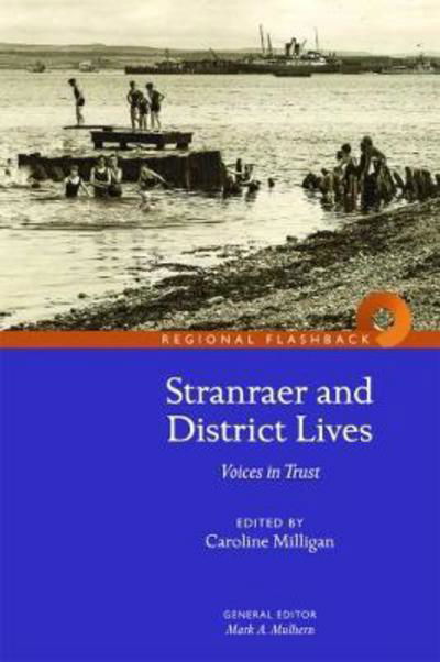 Cover for Mark a Mulhern · Stranraer and District Lives: Voices in Trust (Paperback Book) (2017)