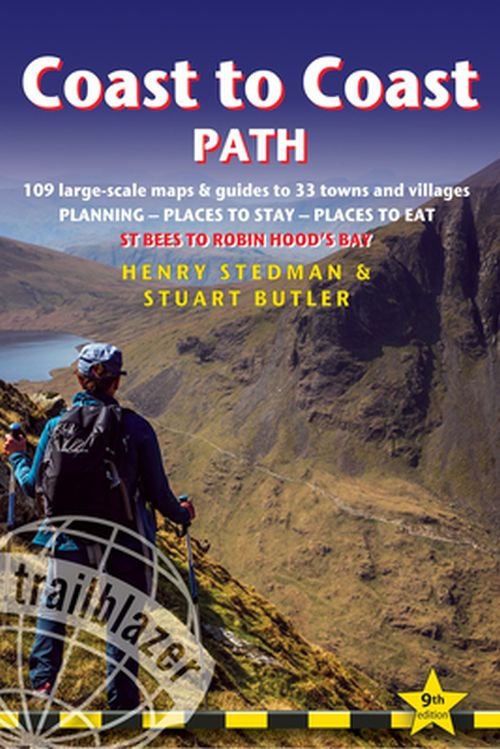 Coast to Coast Path: St Bees to Robin Hood's Bay: 109 Large-Scale Walking Maps & Guides to 33 Towns & Villages - Plannin - Henry Stedman - Books - Trailblazer - 9781912716111 - February 21, 2020