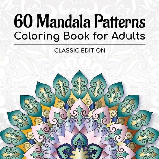 Cover for STP Books Designs · 60 Mandala Patterns Coloring Book for Adults: Classic Edition (Pocketbok) (2020)