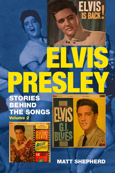 Cover for Matt Shepherd · Elvis Presley: Stories Behind the Songs (Volume 2) (Taschenbuch) (2020)