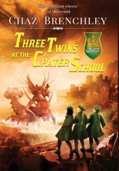 Cover for Chaz Brenchley · Three Twins at the Crater School (Hardcover Book) (2021)