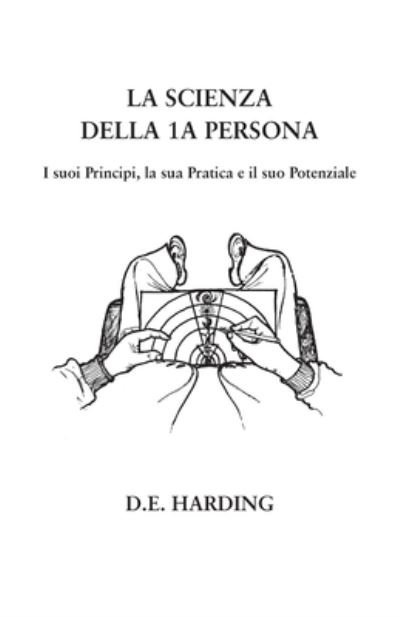 Cover for Douglas E Harding · La Scienza della 1A Persona (Paperback Book) (2021)