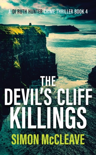The Devil's Cliff Killings - Simon McCleave - Kirjat - Stamford Publishing - 9781914374111 - maanantai 30. toukokuuta 2022