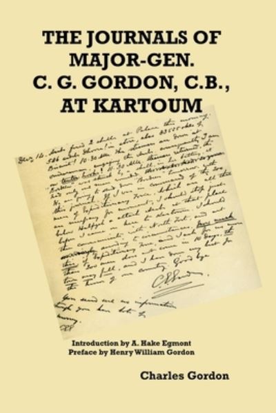 Cover for Charles George Gordon · Journals of Major-Gen. C. G. Gordon, C. B. , at Kartoum (Book) (2022)