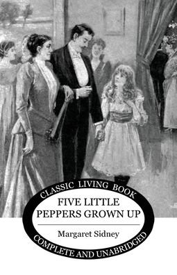 Cover for Margaret Sidney · Five Little Peppers Grown Up (Paperback Book) (2020)