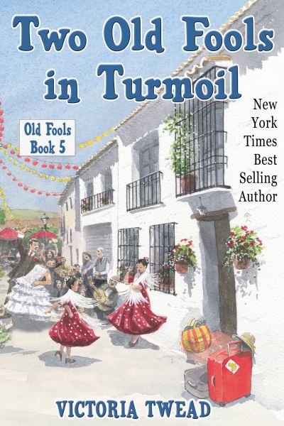 Cover for Victoria Twead · Two Old Fools in Turmoil - Old Fools (Paperback Book) (2020)