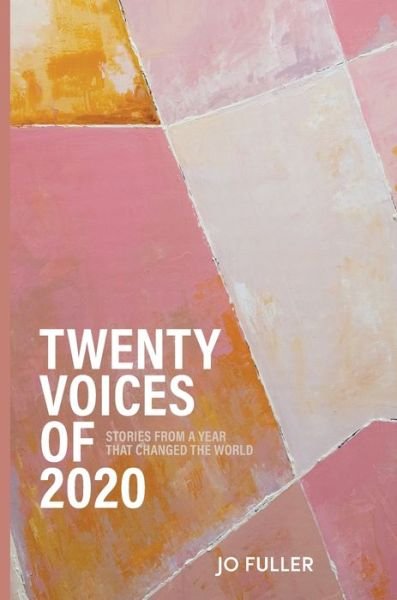 Cover for Jo Fuller · Twenty Voices of 2020 (Hardcover Book) (2021)