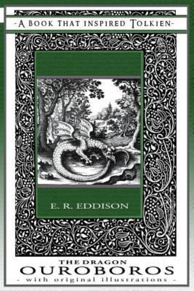 Cover for E. R. Eddison · Dragon Ouroboros - a Book That Inspired Tolkien (Book) (2018)