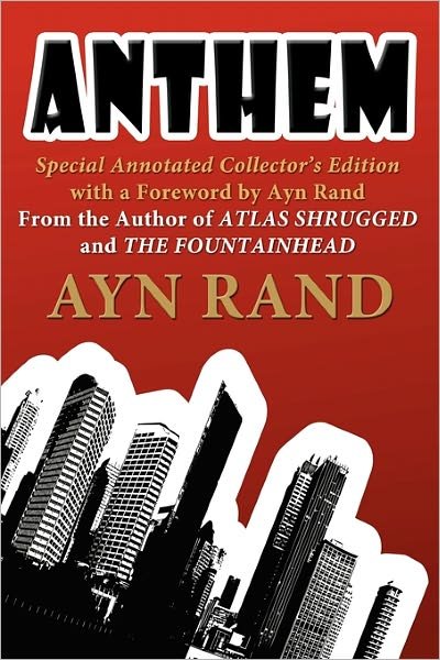 Cover for Ayn Rand · Anthem: Special Annotated Collectors Edition with a Foreward by Ayn Rand (Paperback Bog) [Annotated edition] (2011)