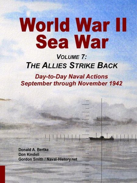 Cover for Donald a Bertke · World War II Sea War, Vol 7: the Allies Strike Back (Paperback Book) (2014)