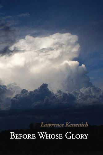 Cover for Lawrence Kessenich · Before Whose Glory (Paperback Book) (2013)