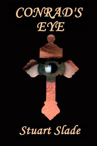 Cover for Stuart Slade · Conrad's Eye (Paperback Bog) (2013)