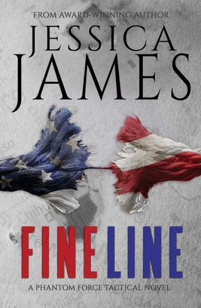 Cover for James, Jessica (Citibank United Kingdom) · Fine Line: A Phantom Force Tactical Novel (Book 2) - Phantom Force Tactical (Paperback Book) (2016)