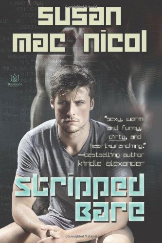 Stripped Bare - Susan Mac Nicol - Books - Boroughs Publishing Group - 9781941260111 - July 21, 2013
