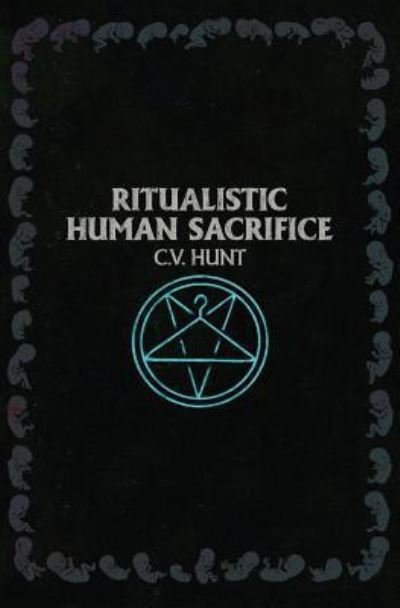 Cover for C V Hunt · Ritualistic Human Sacrifice (Taschenbuch) (2015)