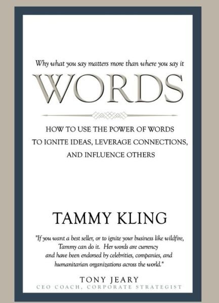 Cover for Tammy Kling · Words: How To Use the Power of Words to Ignite Ideas, Leverage Connections, and Influence Others (Taschenbuch) (2015)